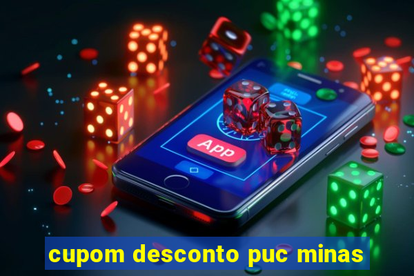 cupom desconto puc minas